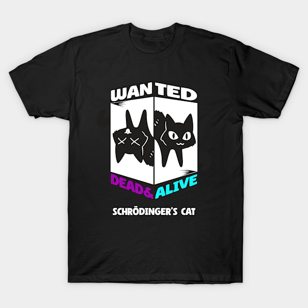 Physics Quantal Nerd Dead Alive Schrödinger Cat T-Shirt by The Number One